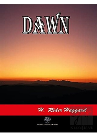 Dawn - H. Rider Haggard - Platanus Publishing