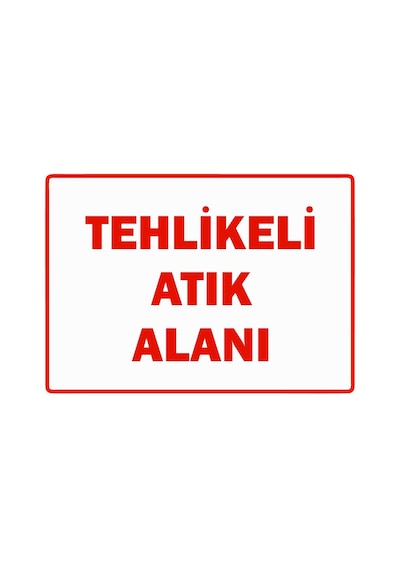Tehlikeli Atık Alanı İsg Uyarı Levhası Pvc A5 15x21 Cm
