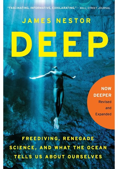 Deep: Freediving, Renegade Science, And What The Ocean Tells Us About Ourselves Çok Renkli