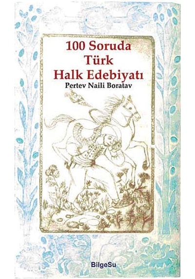100 Soruda Türk Halk Edebiyatı - Pertev Naili Boratav - Bilgesu Yayıncılık
