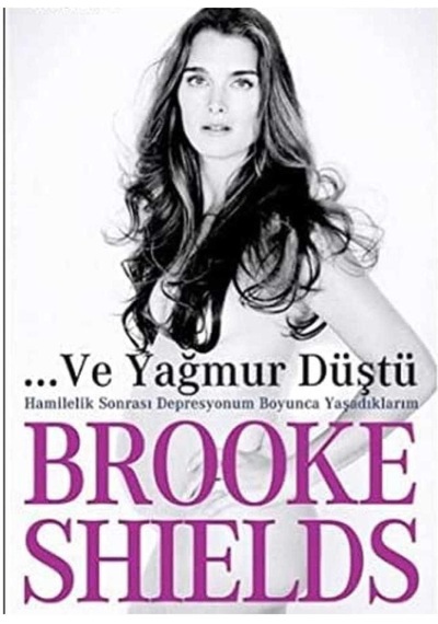 Ve Yağmur Düştü Hamilelik Sonrası Depresyonum Boyunca Yaşadıklarım İlk Baskı 2006