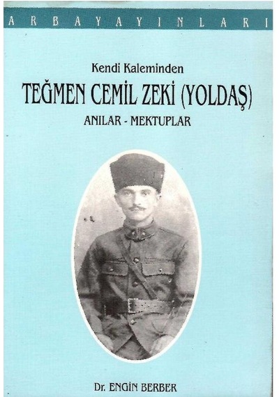 Kendi Kaleminden Teğmen Cemil Zeki Yoldaş Anılar - Mektuplar 1.baskı