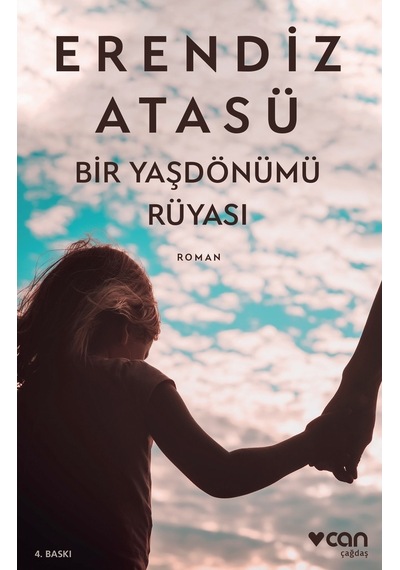 Bir Yaşdönümü Rüyası - Erendiz Atasü  - Can Yayınları
