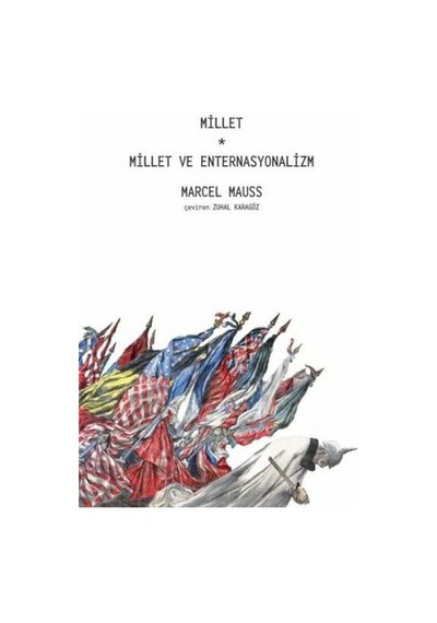 Millet Millet ve Enternasyonalizm - Marcel Mauss - Pinhan Yayıncılık