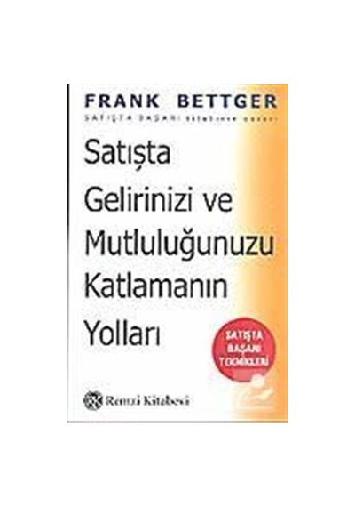 Satışta Gelirinizi ve Mutluluğunuzu Katlamanın Yolları Frank