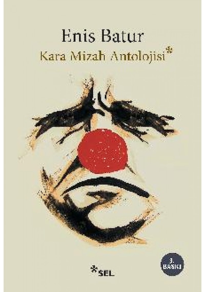 Kara Mizah Antolojisi - Enis Batur - Sel Yayıncılık