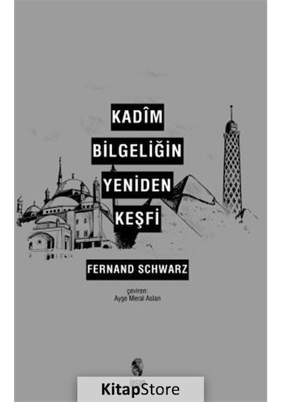 Kadim Bilgeliğin Yeniden Keşfi / Fernand Schwarz