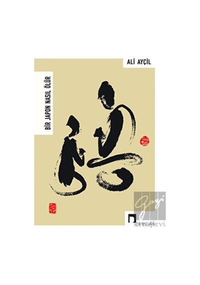 Bir Japon Nasıl Ölür - Ali Ayçil - Dergah Yayınları