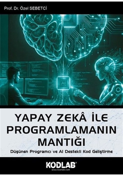 Yapay Zeka İle Programlamanın Mantığı / Özel Sebetci