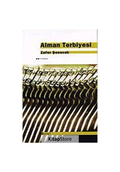 Kitapstore- Alman Terbiyesi / Zafer Şenocak