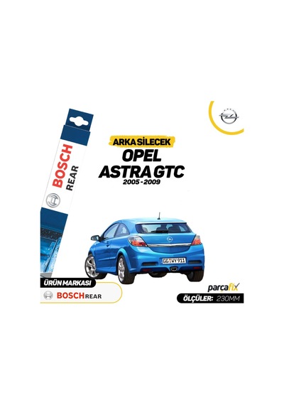 Opel Astra Gtc Bosch Rear Arka Silecek 2005-2009