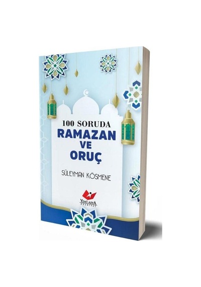 100 Soruda Ramazan Ve Oruç Cep Boy- Kod:9352 / Süleyman Kösmene
