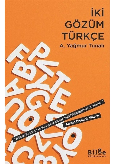 İki Gözüm Türkçe - A. Yağmur Tunalı - Bilge Kültür Sanat