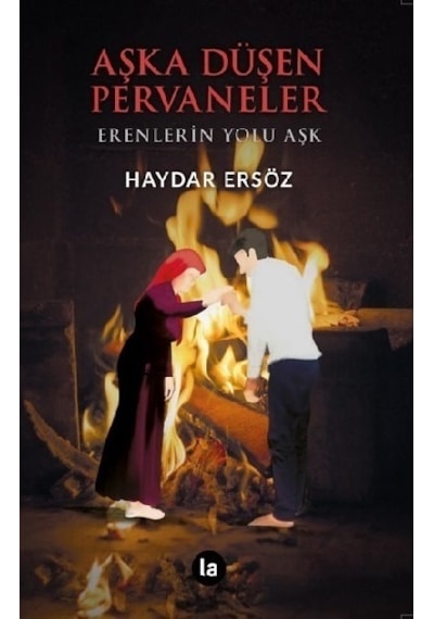 Aşka Düşen Pervaneler - Haydar Ersöz - La Kitap