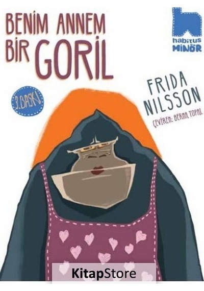 Benim Annem Bir Goril - Frida Nilsson - Habitus Kitap