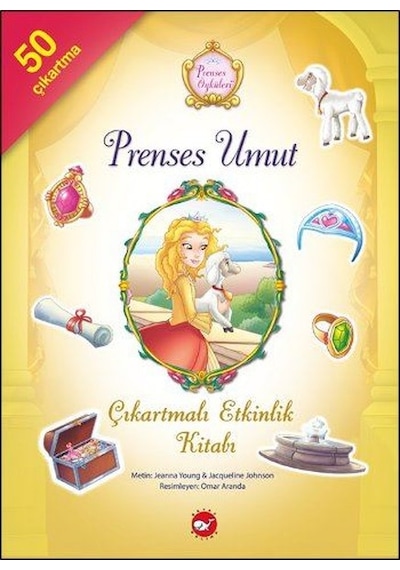Prenses Öyküleri-Prenses Umut-Çıkartmalı Etkinlik Kitabı - Jeanna Young -  Jacqueline Johnson - Beyaz Balina Yayınları