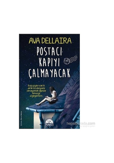 Postacı Kapıyı Çalmayacak - Ava Dellaira - Martı Yayınları