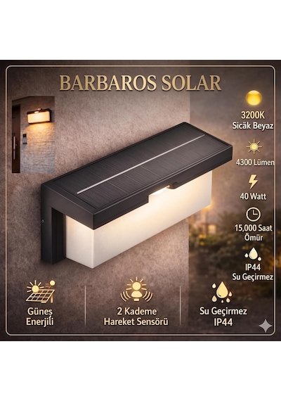 Barbaros Solar 2 Kademe Hareket Sensörlü Cata Dış Mekan Led Aplik - 40w Güçlü 4300 Lümen 3200k Gün Işığı - Ip44 Su Geçirmez Kablosuz Bahçe, Teras Ve Duvar Aydınlatması Güneş Enerjili