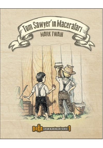Tom Sawyer'ın Maceraları - Mark Twain - Doxa Yayınları