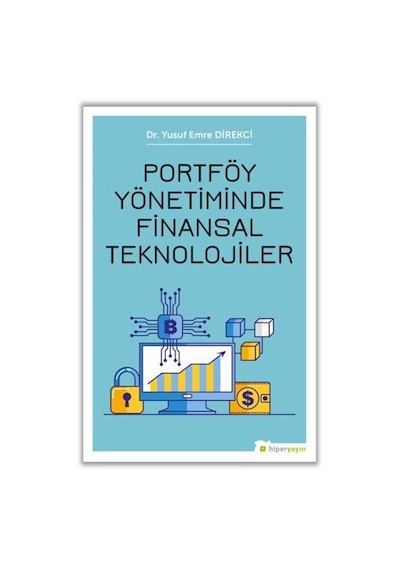 Portföy Yönetiminde Finansal Teknolojiler - Yusuf Emre Direkci - Hiperlink