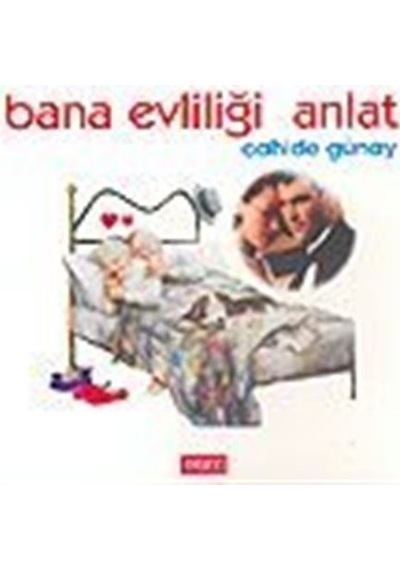 Bana Evliliği Anlat / Cahide Günay
