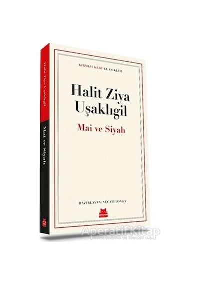 Mai ve Siyah - Kırmızı Kedi Klasikler - Halid Ziya Uşaklıgil - Kırmızı Kedi
