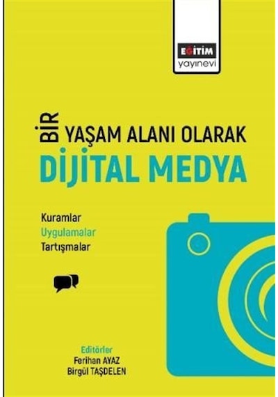 Bir Yaşam Alanı Olarak Dijital Medya