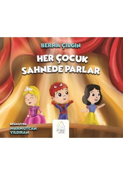 Her Çocuk Sahnede Parlar - Berna Çılgın - Mahlas Çocuk