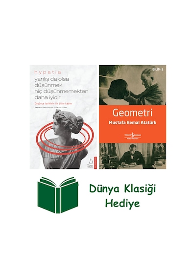 Yanlış Da Olsa Düşünmek Hiç Düşünmemekten Daha İyidir - Hypatia + Geometri + Dünya Klasiği Hediye