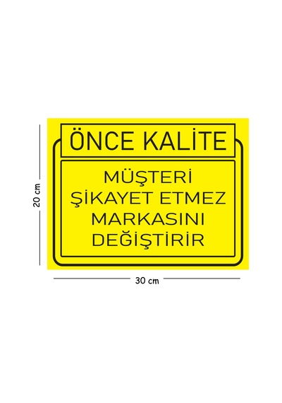Metal Müşteri Şikayet Etmez Markasını Değiştirir 20x30 Cm A4 Uyarı İş Güvenliği Levhası