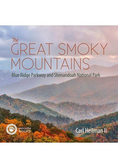 The Great Smoky Mountains: Blue Ridge Parkway And Shenandoah National Park