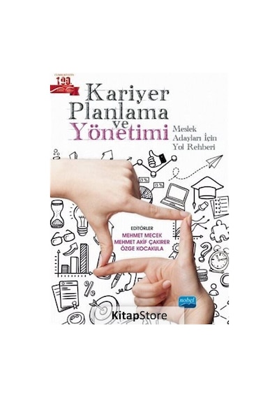 Kariyer Planlama ve Yönetimi  - Meslek Adayları İçin Yol Rehberi - Nobel Akademik Yayıncılık