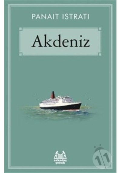 Akdeniz - 100 Temel Eser - Panait Istrati - Arkadaş Yayıncılık