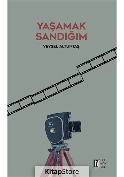 Yaşamak Sandığım - Veysel Altuntaş - İz Yayıncılık