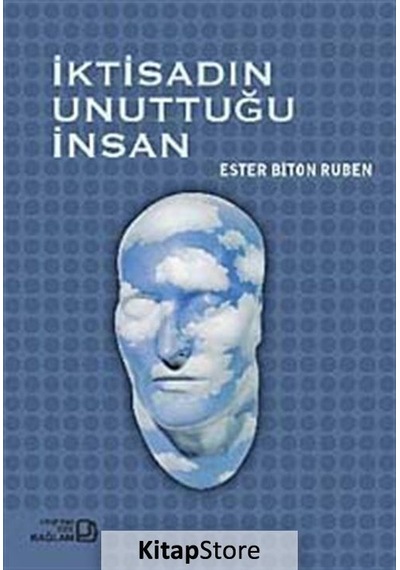 İktisadın Unuttuğu İnsan - Ester Biton Ruben - Bağlam Yayıncılık