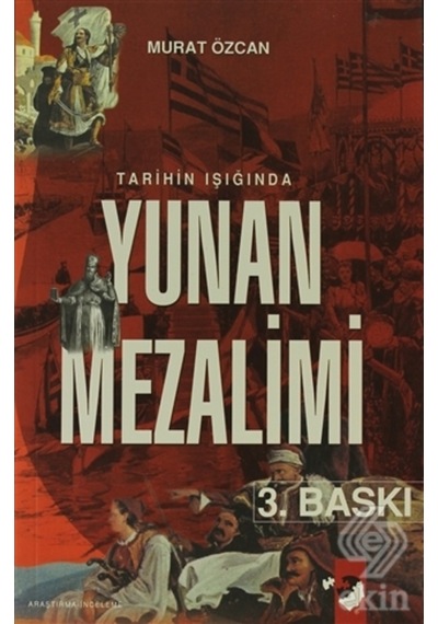 Tarihin Işığında Yunan Mezalimi/Murat Özcan