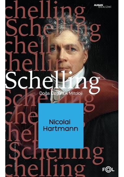 Schelling: Doğa - Özgürlük - Mitoloji - Nicolai Hartmann - Fol Kitap