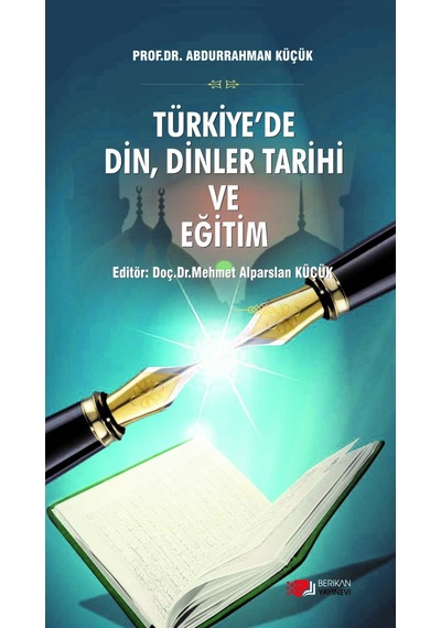 Türkiye’De Din, Dinler Tarihi Ve Eğitim Prof.Dr. Abdurrahman Kü