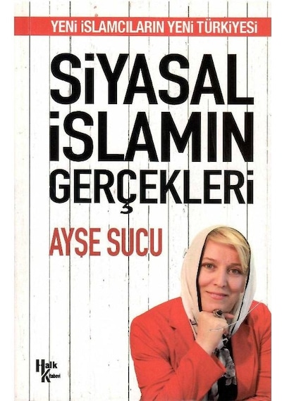 Siyasal İslamın Gerçekleri - Ayşe Sucu 1.baskı