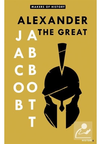 Alexander the Great-Makers of History - Jacob Abbott - Kanon Kitap