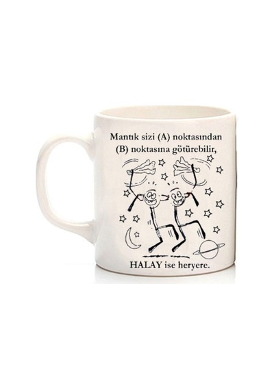 Halay Ise Her Yere Iki Tarafı Baskılı Kupa Bardak Çok Renkli