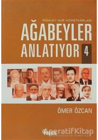 Ağabeyler Anlatıyor 4 - Ömer Özcan - Nesil Yayınları