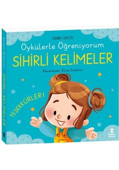 Öykülerle Öğreniyorum- Sihirli Kelimeler / Gıannı Caputo