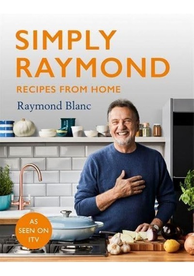 Simply Raymond Recipes from Home 9781472267603