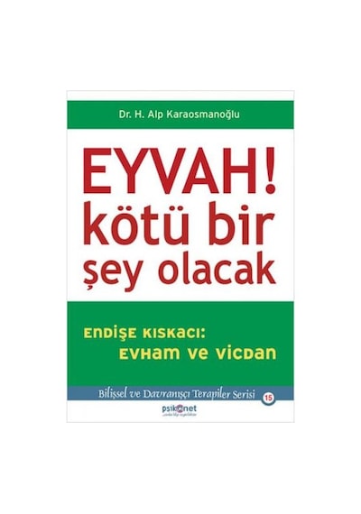 Eyvah! Kötü Bir Şey Olacak - Alp Karaosmanoğlu - Psikonet