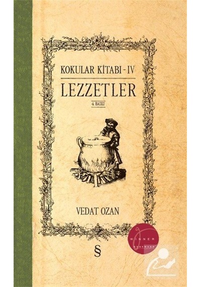 Kokular Kitabı 4 / Lezzetler (Ciltli) / Vedat Ozan