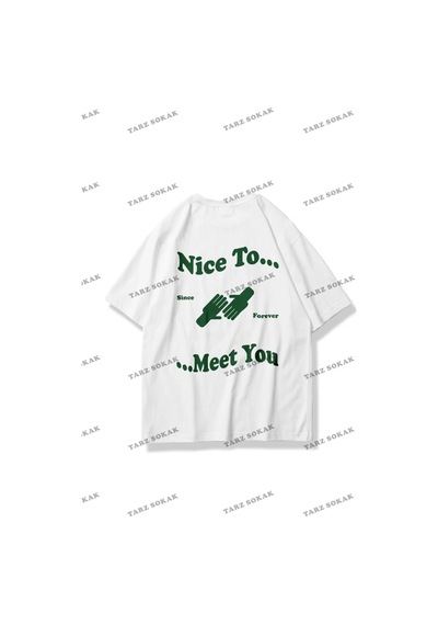 Tarzsokak Unisex Nice To Meet You Tshirt Beyaz