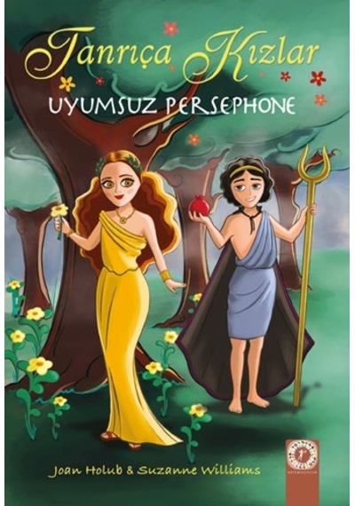 Uyumsuz Persephone-Tanrıça Kızlar - Joan Holub -  Suzanne Williams - Artemis Çocuk
