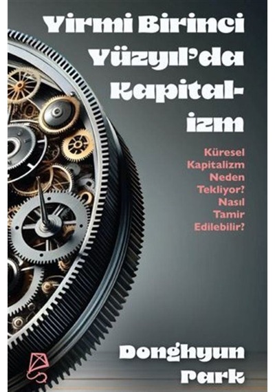 Yirmi Birinci Yüzyıl'da Kapitalizm Küresel Kapitalizm Neden Te...