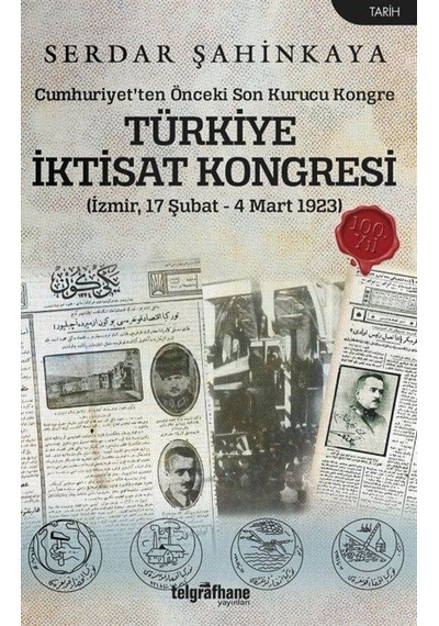 Türkiye İktisat Kongresi - Serdar Şahinkaya - Telgrafhane Yayınları